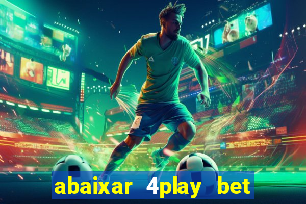 abaixar 4play bet baixar app